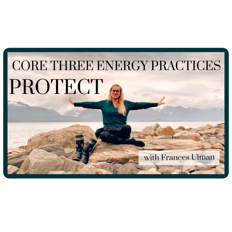 BUNDLE of all three CORE THREE ENERGY PRACTICES: GROUND, CLEAN, PROTECT