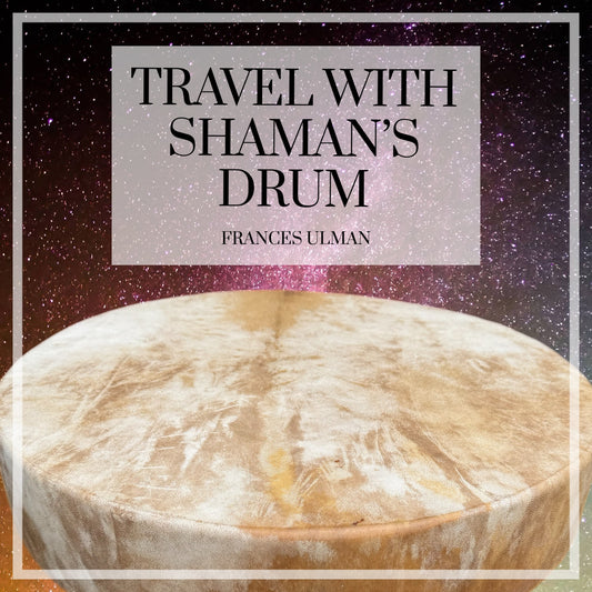 TRAVEL WITH SHAMAN'S DRUM