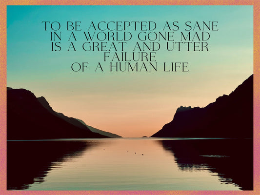 MUG, TO BE ACCEPTED AS SANE...