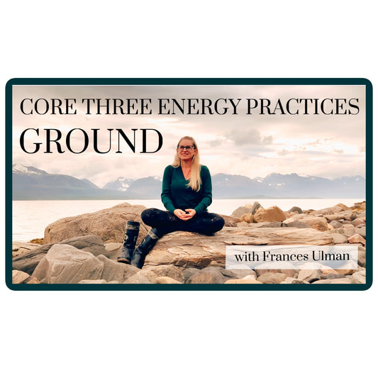 BUNDLE of all three CORE THREE ENERGY PRACTICES: GROUND, CLEAN, PROTECT
