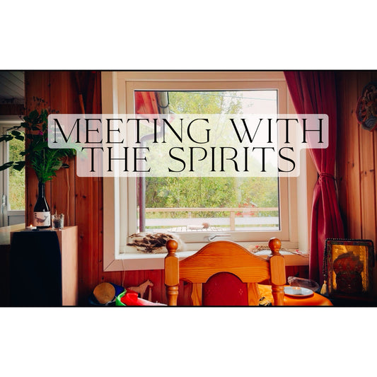 MEETING WITH THE SPIRITS
